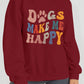 DOGS MAKE ME HAPPY Sweatshirt | AdoreStarr