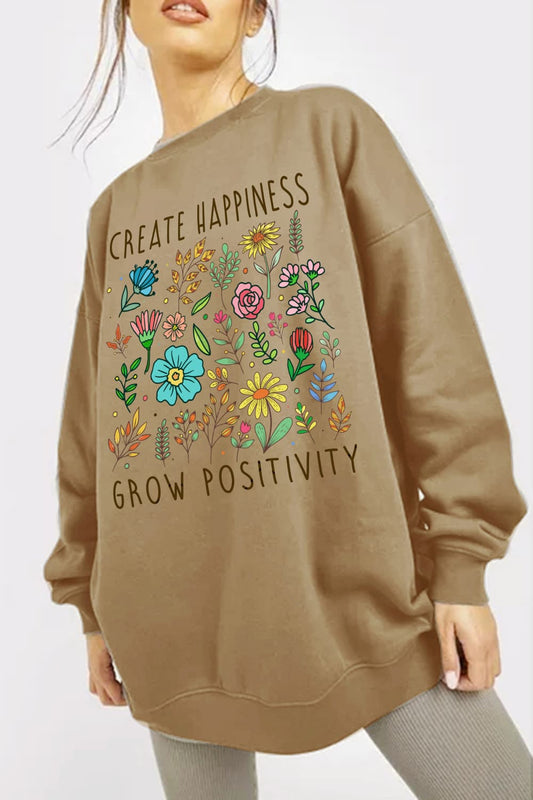 CREATE HAPPINESS GROW POSITIVITY Sweatshirt | AdoreStarr