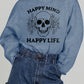 HAPPY MIND HAPPY LIFE SKULL Sweatshirt | AdoreStarr