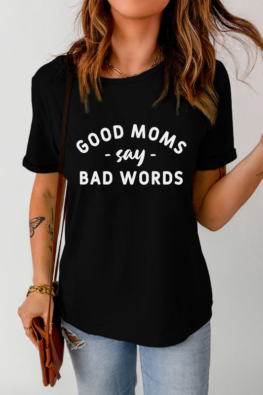 GOOD MOMS SAY BAD WORDS Tee | AdoreStarr